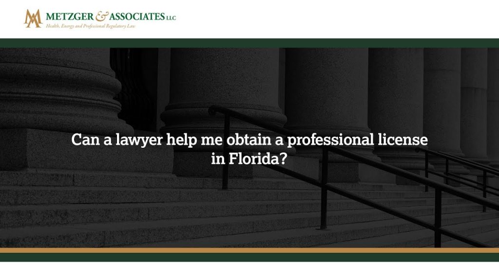 Can a lawyer help me obtain a professional license in Florida